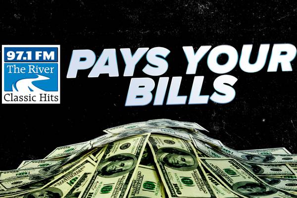 97.1 The River Pays Your Bills: You Could Win $1,000!