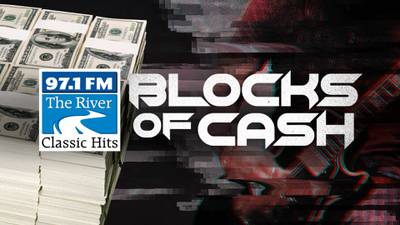97.1 The River Blocks of Cash